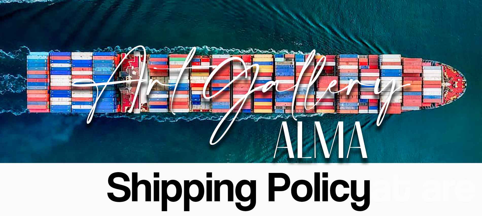 We can appreciate an image where the Art Gallery Alma shows that it has the best Shipping Policy and that customers can have absolute confidence and security in sending their original artwork for sale.